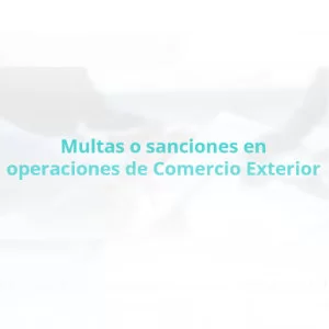 multas-sanciones-comercio-exterior